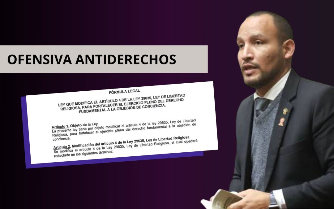 Objeción de conciencia: Lo que no dice el congresista Muñante de su proyecto contra aborto terapéutico y educación sexual